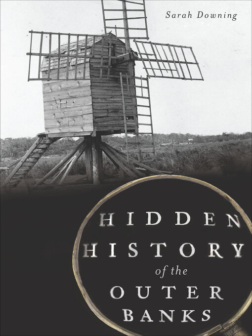 Title details for Hidden History of the Outer Banks by Sarah Downing - Available